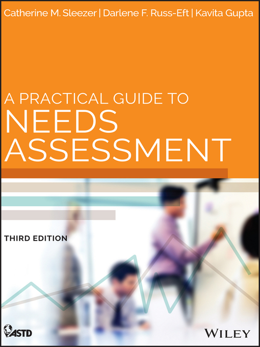 Title details for A Practical Guide to Needs Assessment by Catherine M. Sleezer - Available